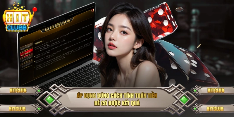 Áp dụng đúng cách tính toán tiền để có được kết quả