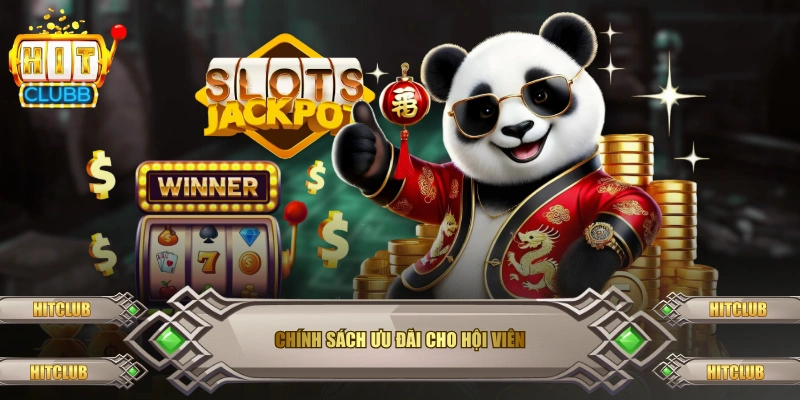 Chính sách ưu đãi cho hội viên