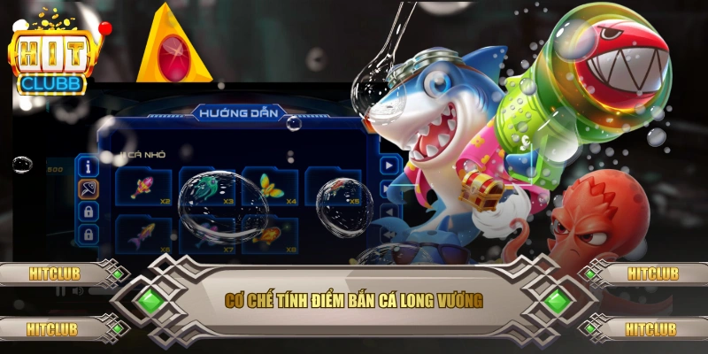 Cơ chế tính điểm bắn cá Long Vương