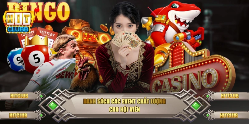 Danh sách các event chất lượng cho hội viên