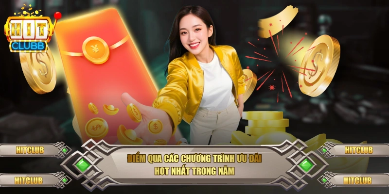 Điểm qua các chương trình ưu đãi hot nhất trong năm