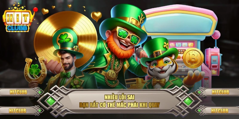 Nhiều lỗi sai bạn rất có thể mắc phải khi quay